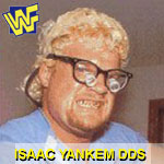 wwf isaac yankem dds